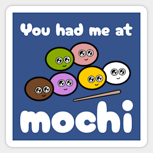 You Had Me at Mochi Sticker